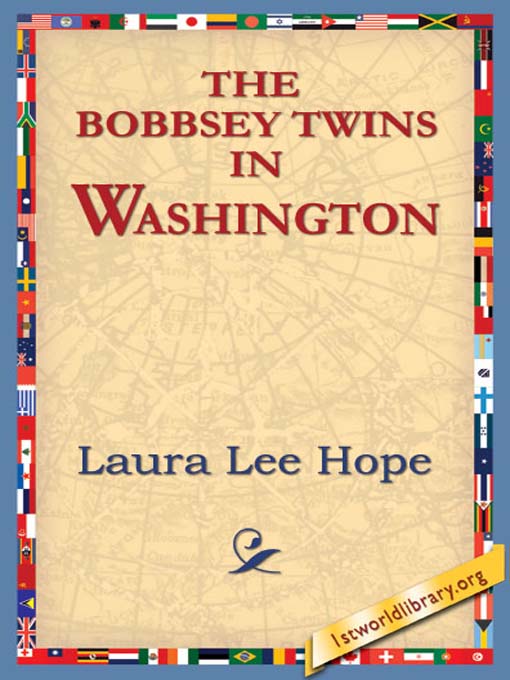 Title details for The Bobbsey Twins in Washington by Laura Lee Hope - Available